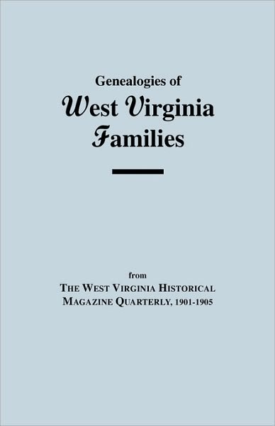Cover for West Virginia Historical Society · Genealogies of West Virginia Families (Paperback Book) (2009)