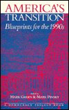 Cover for Mark Green · America's Transition: Blueprints for the 1990s (Pocketbok) [New edition] (1990)