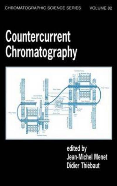 Cover for Menet, Jean-Michel (Centre de Recherche de Vitry, Cedes, France) · Countercurrent Chromatography - Chromatographic Science Series (Hardcover Book) (1999)