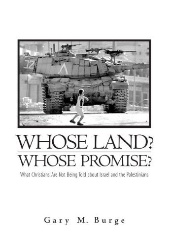 Cover for Gary M. Burge · Whose Land? Whose Promise?: What Christians Are Not Being Told About Israel and the Palestinians. (Paperback Book) [Revised &amp; Updated edition] (2013)