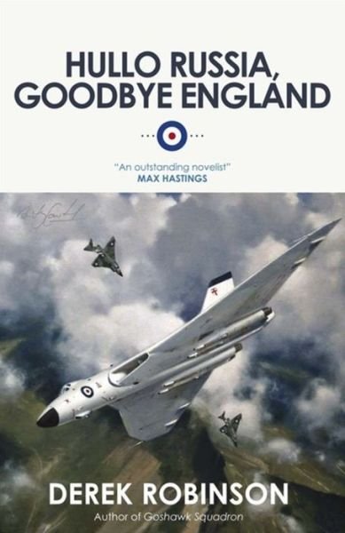 Cover for Derek Robinson · Hullo Russia, Goodbye England (Paperback Bog) (2012)