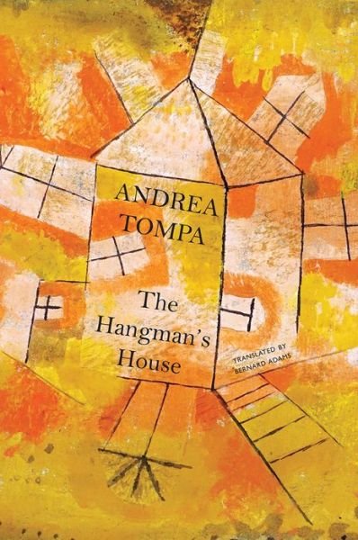 Cover for Andrea Tompa · The Hangman's House - The Hungarian List (Gebundenes Buch) (2021)