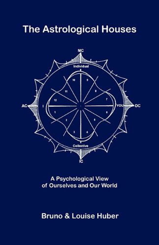 The Astrological Houses - Louise Huber - Książki - HopeWell - 9780955833922 - 15 marca 2011