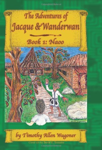 Timothy Allen Wagoner · The Adventures of Jacque & Wanderwan (Pocketbok) (2007)