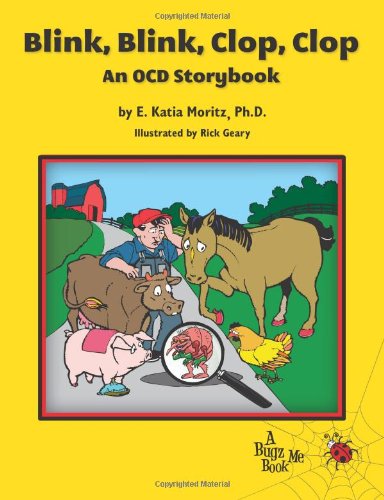 Cover for E. Katia Moritz Ph.d. · Blink, Blink, Clop, Clop: an Ocd Storybook (Paperback Book) (2011)