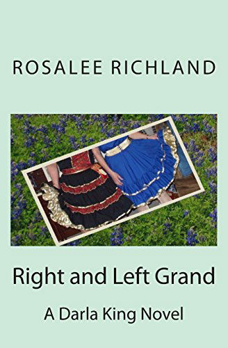 Cover for Rosalee Richland · Right and Left Grand (Darla King Novels) (Volume 1) (Paperback Book) (2013)