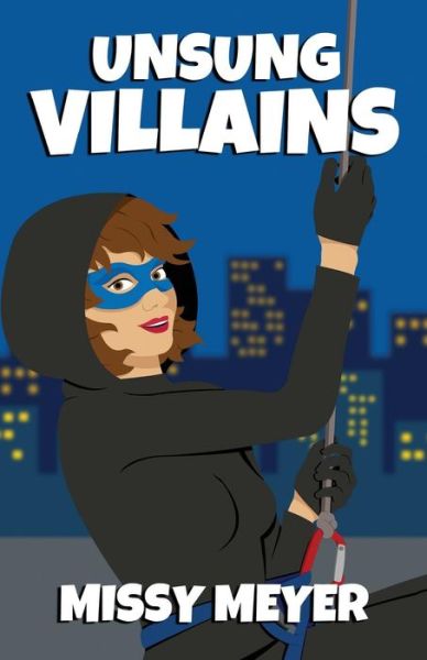 Cover for Missy Meyer · Unsung Villains (Paperback Book) (2015)