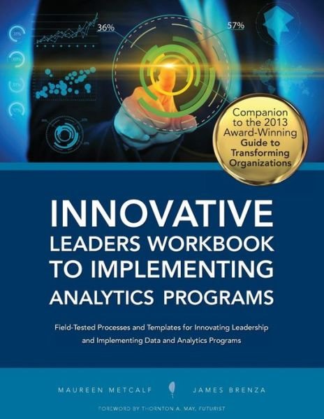 Cover for Maureen Metcalf · Innovative Leaders Workbook to Implementiung Analytics Programs (Pocketbok) (2014)