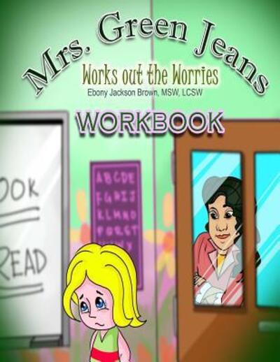 Cover for Iris M Williams · Mrs. GreenJeans Works Out The Worries (Pocketbok) (2017)