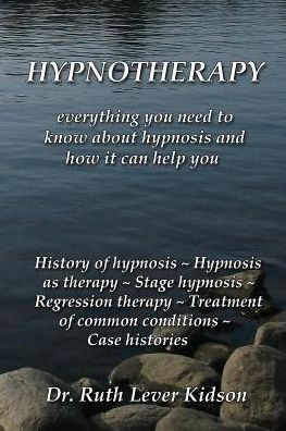 Cover for Ruth Lever Kidson · Hypnotherapy: Everything You Need to Know About Hypnosis and How It Can Help You (Pocketbok) (2015)