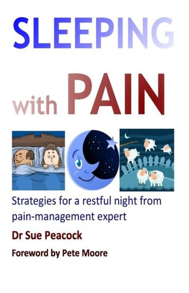 Cover for Dr Sue Peacock · Sleeping with Pain : Strategies for a restful night from a pain management expert (Paperback Book) (2016)