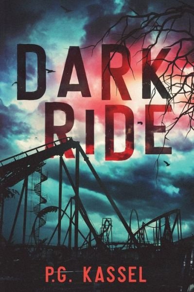 Cover for P G Kassel · Dark Ride (Paperback Book) (2017)
