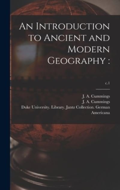Cover for J a (Jacob Abbot) 1772-1 Cummings · An Introduction to Ancient and Modern Geography (Hardcover Book) (2021)