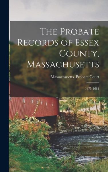 Cover for Massachusetts Probate Court (Essex C · Probate Records of Essex County, Massachusetts (Book) (2022)