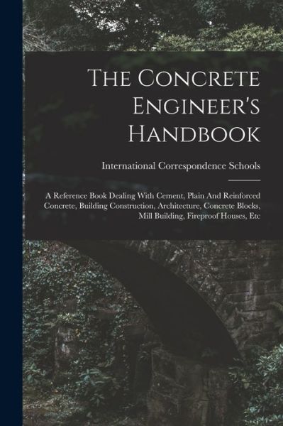 Cover for International Correspondence Schools · Concrete Engineer's Handbook (Book) (2022)