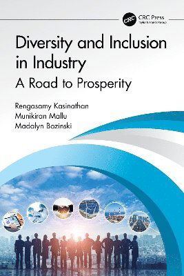 Diversity and Inclusion in Industry: A Road to Prosperity - Rengasamy Kasinathan - Books - Taylor & Francis Ltd - 9781032375922 - April 13, 2025