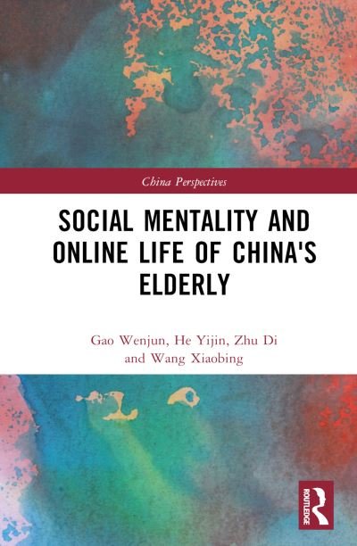 Cover for Gao Wenjun · Social Mentality and Online Life of China's Elderly - China Perspectives (Innbunden bok) (2024)