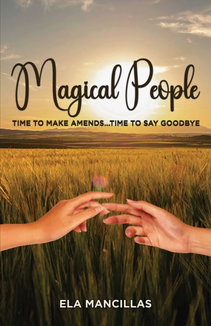 Cover for Ela Mancillas · Magical People: Time to Make Amends…Time to Say Goodbye (Paperback Book) (2024)