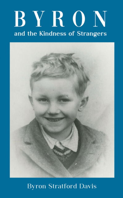 Cover for Byron Stratford Davis · Byron and the Kindness of Strangers (Paperback Book) (2024)