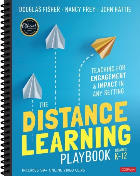 Cover for Fisher, Douglas (San Diego State University, USA) · The Distance Learning Playbook, Grades K-12: Teaching for Engagement and Impact in Any Setting (Spiral Book) (2020)