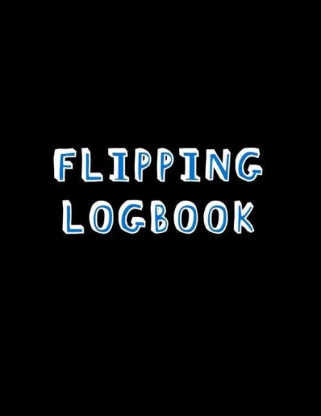 Cover for Pickers Logbooks · Flipping Logbook : Online sales and profit tracker log book | For resale website users looking to enhance their arbitrage business (Paperback Bog) (2019)