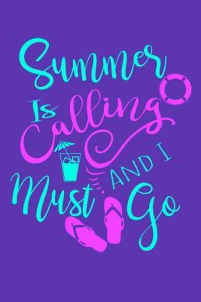 Cover for Summer Called · Summer Is Calling And I Must Go : College Ruled (Pocketbok) (2019)