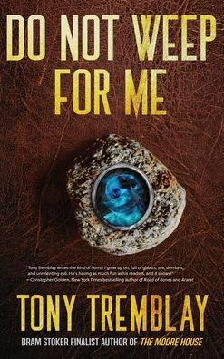 Cover for Tony Tremblay · Do Not Weep For Me (Innbunden bok) (2022)