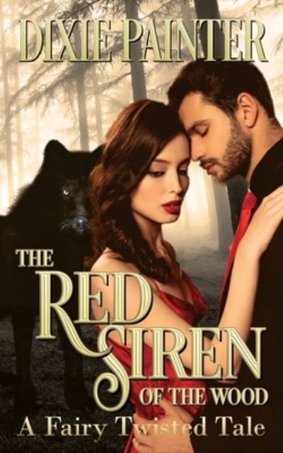 Cover for Dixie Painter · The Red Siren of the Wood (Paperback Book) (2019)