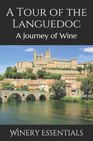 Cover for Winery Essentials · A Tour of the Languedoc (Paperback Book) (2019)