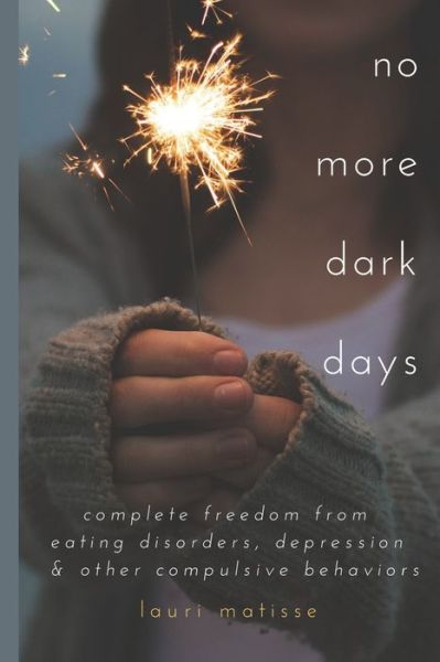 Cover for Lauri Anne Matisse · No More Dark Days (Paperback Book) (2019)