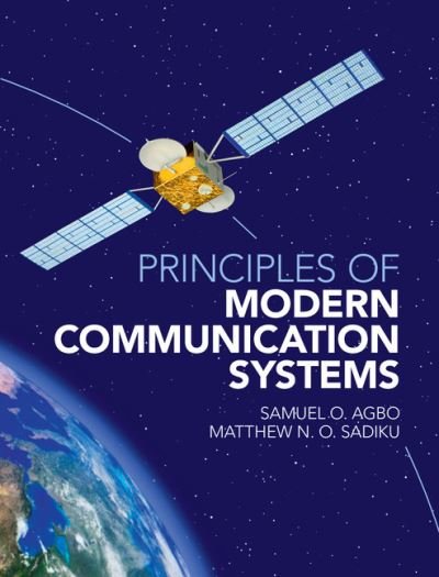 Cover for Agbo, Samuel O. (California Polytechnic State University) · Principles of Modern Communication Systems (Inbunden Bok) (2017)