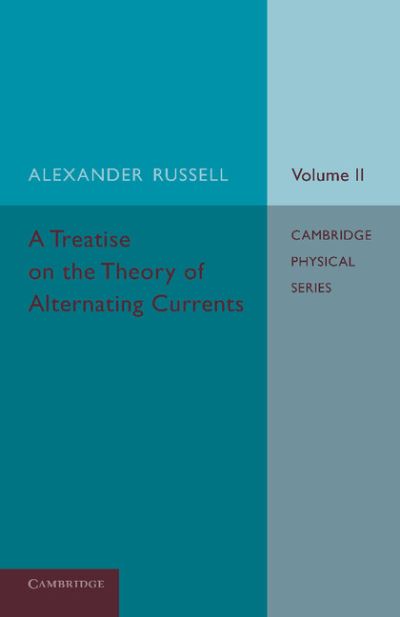 Cover for Alexander Russell · A Treatise on the Theory of Alternating Currents: Volume 2 (Paperback Book) (2014)