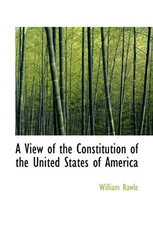 Cover for William Rawle · A View of the Constitution of the United States of America (Hardcover Book) (2009)