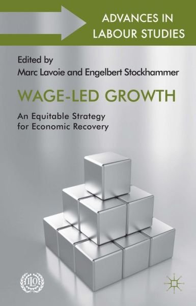 Cover for Engelbert Stockhammer · Wage-Led Growth: An Equitable Strategy for Economic Recovery - Advances in Labour Studies (Inbunden Bok) (2013)