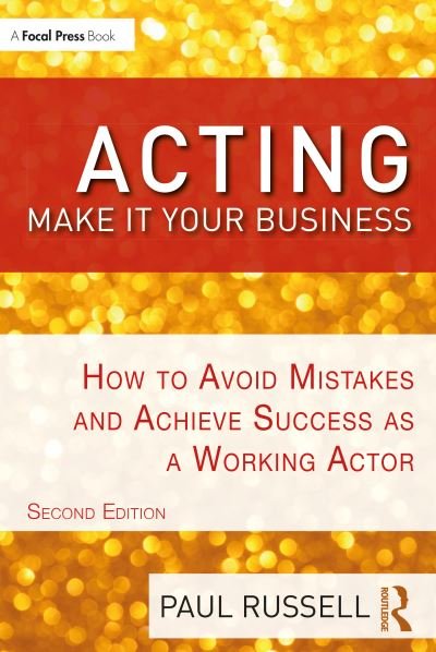 Cover for Paul Russell · Acting: Make It Your Business: How to Avoid Mistakes and Achieve Success as a Working Actor (Paperback Bog) (2020)