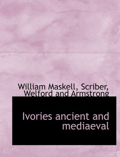 Cover for William Maskell · Ivories Ancient and Mediaeval (Paperback Book) (2010)