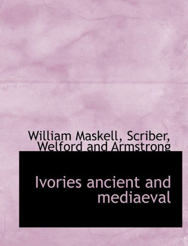 Cover for William Maskell · Ivories Ancient and Mediaeval (Paperback Book) (2010)