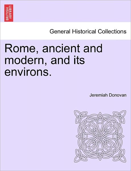 Cover for Jeremiah Donovan · Rome, Ancient and Modern, and Its Environs. Volume II. (Paperback Book) (2011)