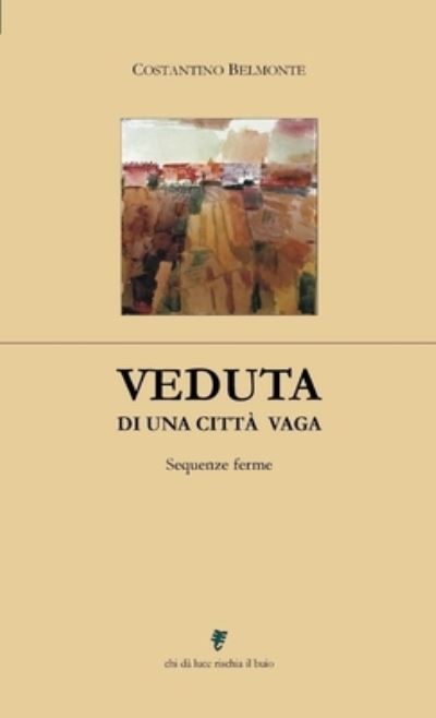 Cover for Costantino Belmonte · Veduta Di una Città Vaga (Book) (2012)