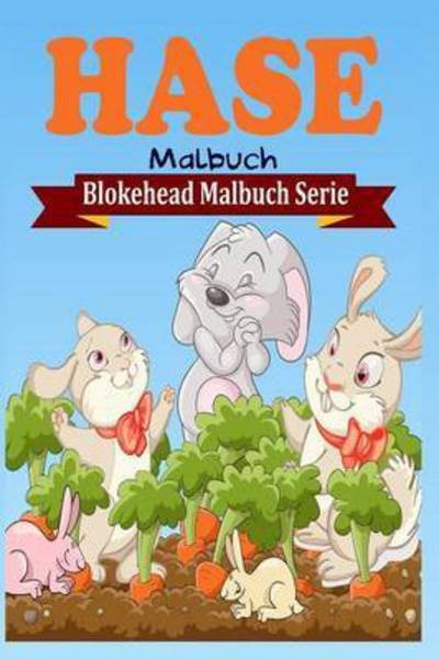 Cover for Die Blokehead · Hase Malbuch (Paperback Book) (2020)