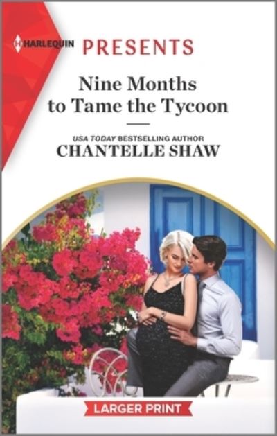 Cover for Chantelle Shaw · Nine Months to Tame the Tycoon (Paperback Book) (2021)