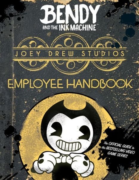 Cover for Scholastic · Joey Drew Studios Employee Handbook (Bendy and the Ink Machine) - Bendy and the Ink Machine (Taschenbuch) (2019)