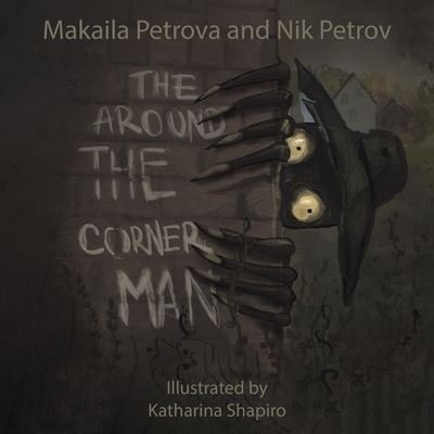 Cover for Makaila Petrova · The Around the Corner Man (Taschenbuch) (2022)