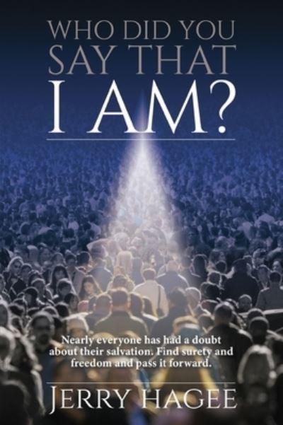 Cover for Jerry Hagee · Who Did You Say That I Am? (Paperback Book) (2020)