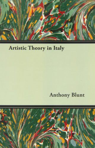 Cover for Anthony Blunt · Artistic Theory in Italy (Paperback Book) (2007)