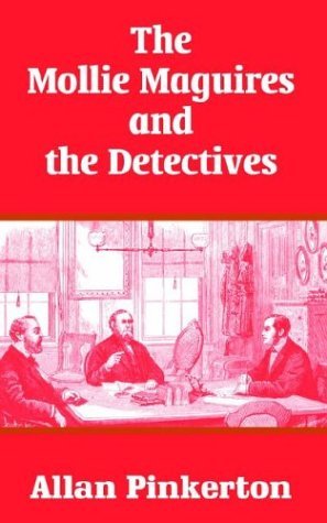 Cover for Allan Pinkerton · The Mollie Maguires and the Detectives (Paperback Book) (2004)