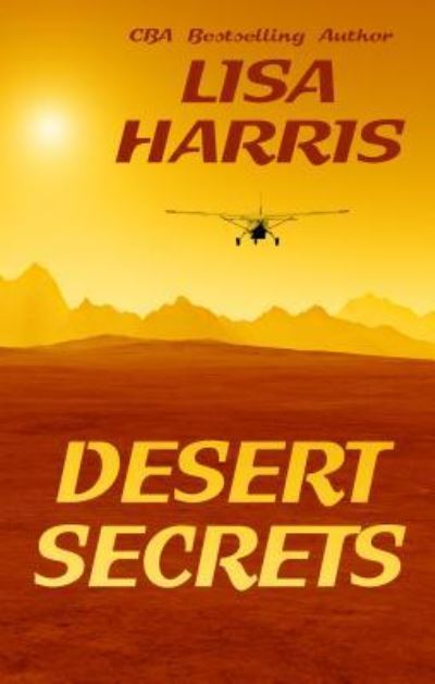 Cover for Lisa Harris · Desert Secrets (Book) (2017)