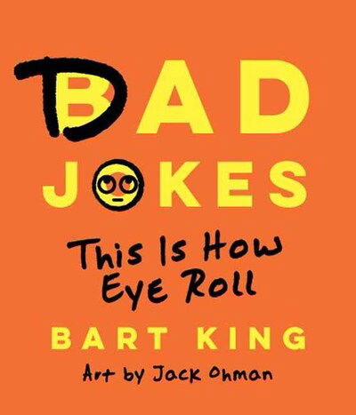 Cover for Bart King · Bad Dad Jokes: This Is How Eye Roll (Paperback Book) (2020)