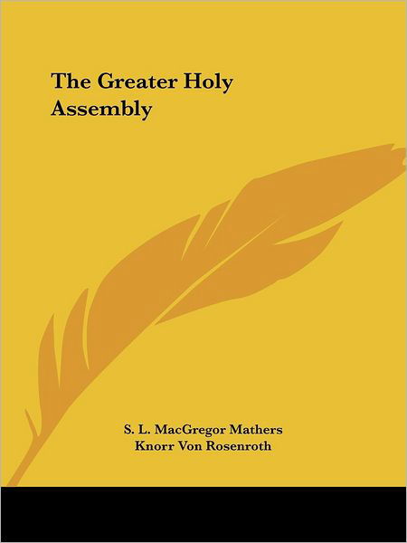 Cover for Knorr Von Rosenroth · The Greater Holy Assembly (Pocketbok) (2005)