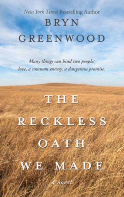 Cover for Bryn Greenwood · The Reckless Oath We Made (Hardcover Book) (2020)